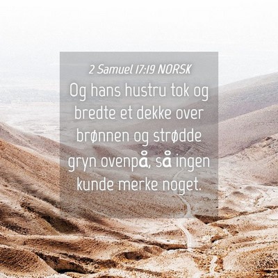 Picture 04 - 2 Samuel 17:19 NORSK - Og hans hustru tok og bredte et dekke over - Bible Verse Picture