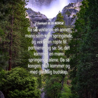 Picture 04 - 2 Samuel 18:26 NORSK - Da så vekteren en annen mann som kom springende, - Bible Verse Picture