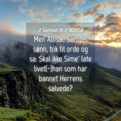 Picture 04 - 2 Samuel 19:21 NORSK - Men Abisai, Serujas sønn, tok til orde og sa: - Bible Verse Picture