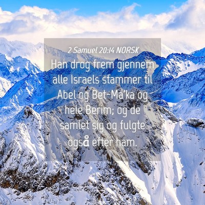 Picture 04 - 2 Samuel 20:14 NORSK - Han drog frem gjennem alle Israels stammer til - Bible Verse Picture