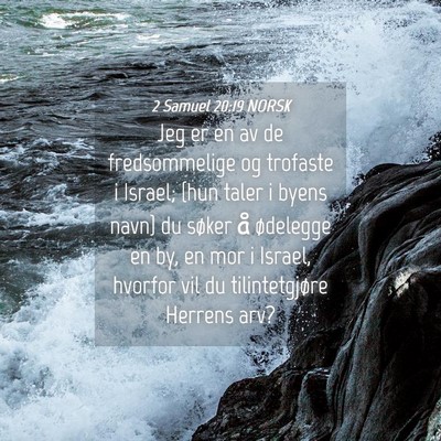 Picture 04 - 2 Samuel 20:19 NORSK - Jeg er en av de fredsommelige og trofaste i - Bible Verse Picture