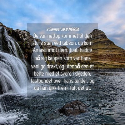 Picture 04 - 2 Samuel 20:8 NORSK - De var nettop kommet til den store sten ved - Bible Verse Picture