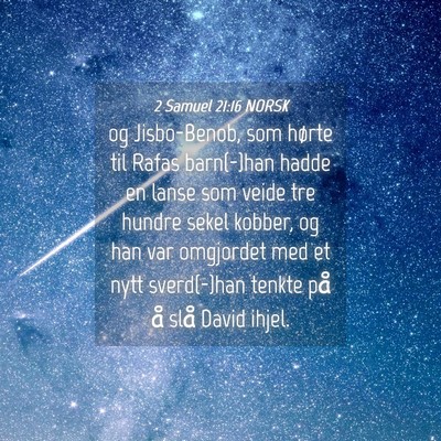 Picture 04 - 2 Samuel 21:16 NORSK - og Jisbo-Benob, som hørte til Rafas barn(-)han - Bible Verse Picture