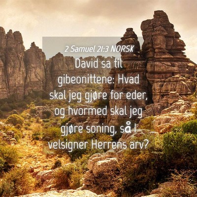 Picture 04 - 2 Samuel 21:3 NORSK - David sa til gibeonittene: Hvad skal jeg gjøre - Bible Verse Picture