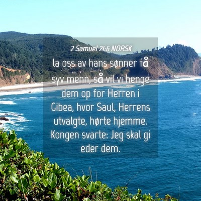 Picture 04 - 2 Samuel 21:6 NORSK - la oss av hans sønner få syv menn, så vil vi - Bible Verse Picture