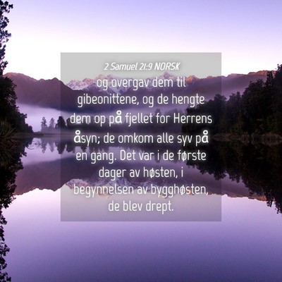Picture 04 - 2 Samuel 21:9 NORSK - og overgav dem til gibeonittene, og de hengte dem - Bible Verse Picture