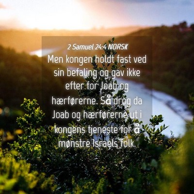 Picture 04 - 2 Samuel 24:4 NORSK - Men kongen holdt fast ved sin befaling og gav - Bible Verse Picture
