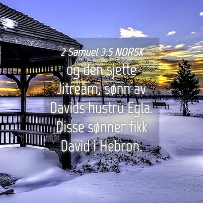 Picture 04 - 2 Samuel 3:5 NORSK - og den sjette Jitream, sønn av Davids hustru - Bible Verse Picture
