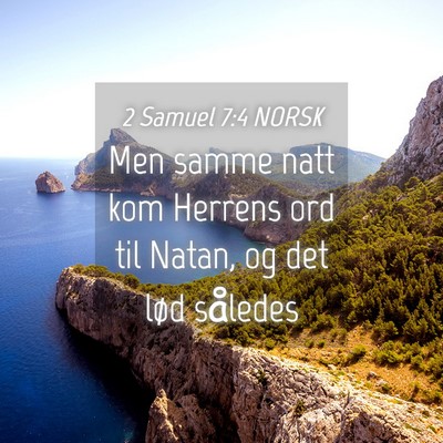 Picture 04 - 2 Samuel 7:4 NORSK - Men samme natt kom Herrens ord til Natan, og det - Bible Verse Picture
