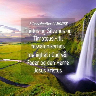 Picture 04 - 2 Tessaloniker 1:1 NORSK - Paulus og Silvanus og Timoteus(-)til - Bible Verse Picture