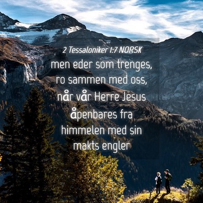 Picture 04 - 2 Tessaloniker 1:7 NORSK - men eder som trenges, ro sammen med oss, når - Bible Verse Picture