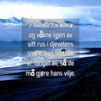 Picture 04 - 2 Timoteus 2:26 NORSK - og våkne igjen av sitt rus i djevelens snare, - Bible Verse Picture