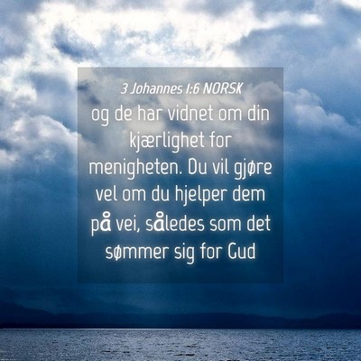 Picture 04 - 3 Johannes 1:6 NORSK - og de har vidnet om din kjærlighet for - Bible Verse Picture