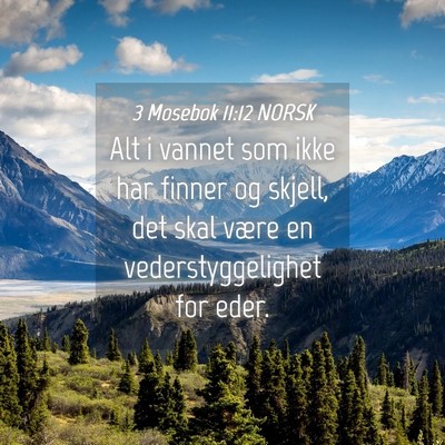Picture 04 - 3 Mosebok 11:12 NORSK - Alt i vannet som ikke har finner og skjell, det - Bible Verse Picture