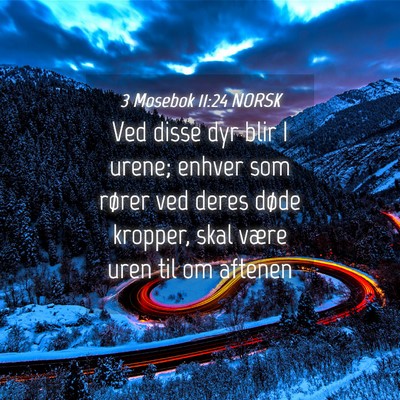 Picture 04 - 3 Mosebok 11:24 NORSK - Ved disse dyr blir I urene; enhver som rører ved - Bible Verse Picture