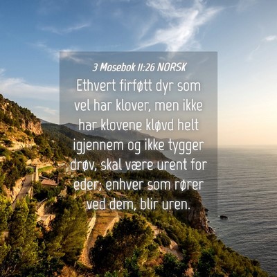 Picture 04 - 3 Mosebok 11:26 NORSK - Ethvert firføtt dyr som vel har klover, men ikke - Bible Verse Picture