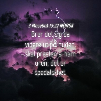 Picture 04 - 3 Mosebok 13:22 NORSK - Brer det sig da videre ut på huden, skal presten - Bible Verse Picture