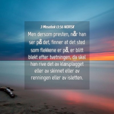 Picture 04 - 3 Mosebok 13:56 NORSK - Men dersom presten, når han ser på det, finner - Bible Verse Picture
