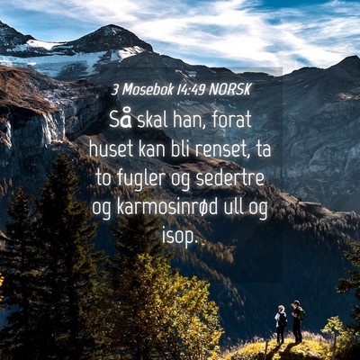 Picture 04 - 3 Mosebok 14:49 NORSK - Så skal han, forat huset kan bli renset, ta to - Bible Verse Picture