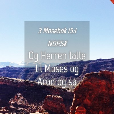 Picture 04 - 3 Mosebok 15:1 NORSK - Og Herren talte til Moses og Aron og - Bible Verse Picture