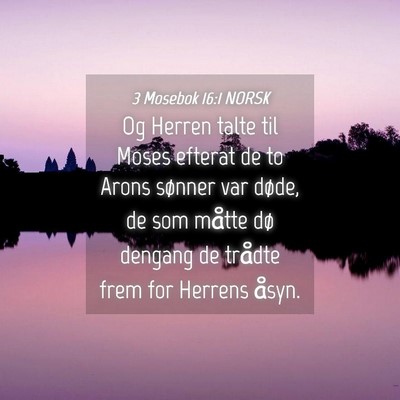 Picture 04 - 3 Mosebok 16:1 NORSK - Og Herren talte til Moses efterat de to Arons - Bible Verse Picture