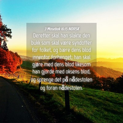 Picture 04 - 3 Mosebok 16:15 NORSK - Derefter skal han slakte den bukk som skal være - Bible Verse Picture