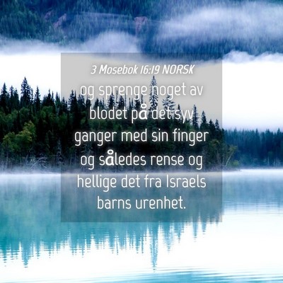 Picture 04 - 3 Mosebok 16:19 NORSK - og sprenge noget av blodet på det syv ganger med - Bible Verse Picture