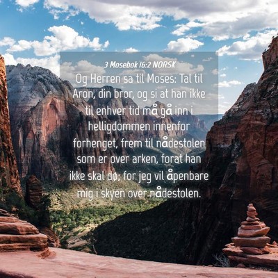 Picture 04 - 3 Mosebok 16:2 NORSK - Og Herren sa til Moses: Tal til Aron, din bror, - Bible Verse Picture