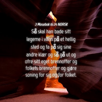 Picture 04 - 3 Mosebok 16:24 NORSK - Så skal han bade sitt legeme i vann på et - Bible Verse Picture