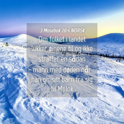 Picture 04 - 3 Mosebok 20:4 NORSK - Om folket i landet lukker øinene til og ikke - Bible Verse Picture