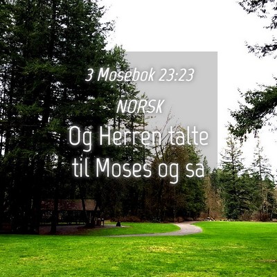 Picture 04 - 3 Mosebok 23:23 NORSK - Og Herren talte til Moses og - Bible Verse Picture
