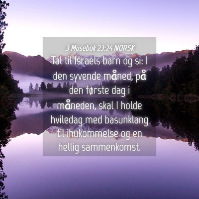 Picture 04 - 3 Mosebok 23:24 NORSK - Tal til Israels barn og si: I den syvende måned, - Bible Verse Picture