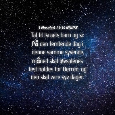 Picture 04 - 3 Mosebok 23:34 NORSK - Tal til Israels barn og si: På den femtende dag - Bible Verse Picture