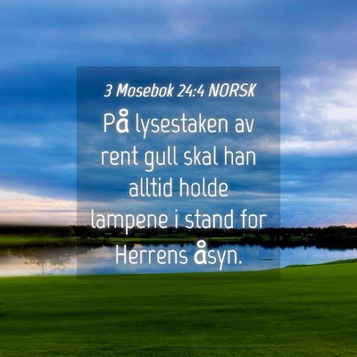 Picture 04 - 3 Mosebok 24:4 NORSK - På lysestaken av rent gull skal han alltid holde - Bible Verse Picture