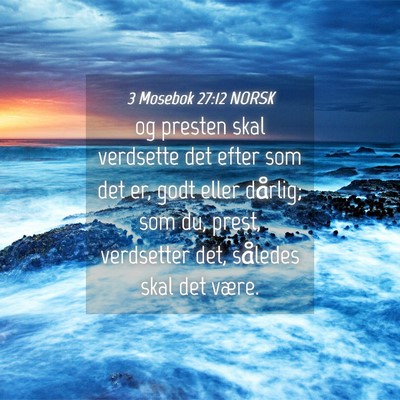 Picture 04 - 3 Mosebok 27:12 NORSK - og presten skal verdsette det efter som det er, - Bible Verse Picture