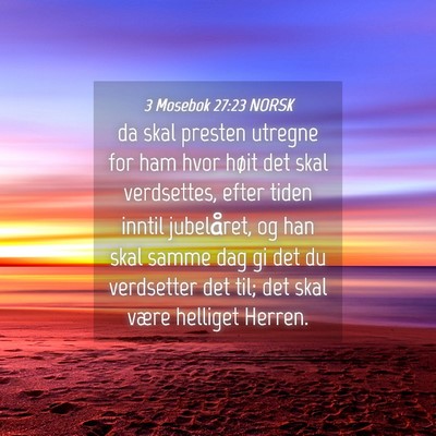 Picture 04 - 3 Mosebok 27:23 NORSK - da skal presten utregne for ham hvor høit det - Bible Verse Picture