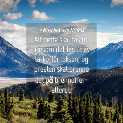 Picture 04 - 3 Mosebok 4:10 NORSK - Alt dette skal tas ut, likesom det tas ut av - Bible Verse Picture
