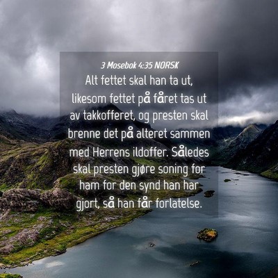 Picture 04 - 3 Mosebok 4:35 NORSK - Alt fettet skal han ta ut, likesom fettet på - Bible Verse Picture
