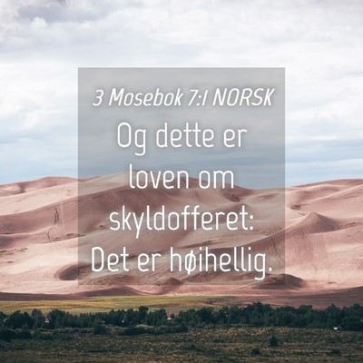 Picture 04 - 3 Mosebok 7:1 NORSK - Og dette er loven om skyldofferet: Det er - Bible Verse Picture