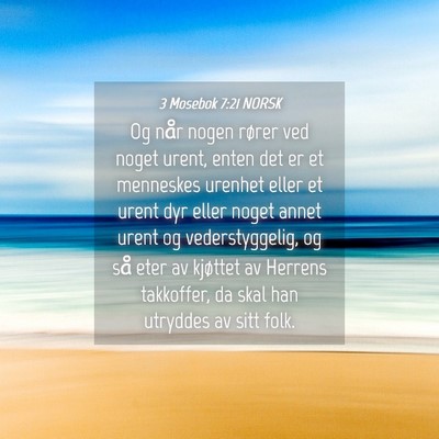 Picture 04 - 3 Mosebok 7:21 NORSK - Og når nogen rører ved noget urent, enten det - Bible Verse Picture