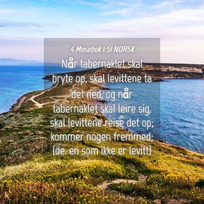 Picture 04 - 4 Mosebok 1:51 NORSK - Når tabernaklet skal bryte op, skal levittene ta - Bible Verse Picture