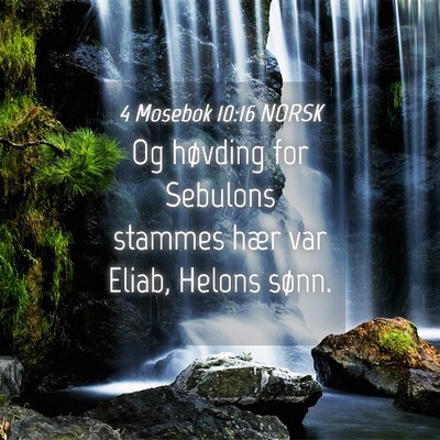 Picture 04 - 4 Mosebok 10:16 NORSK - Og høvding for Sebulons stammes hær var Eliab, - Bible Verse Picture