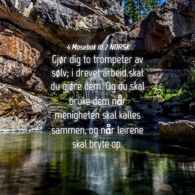 Picture 04 - 4 Mosebok 10:2 NORSK - Gjør dig to trompeter av sølv; i drevet arbeid - Bible Verse Picture