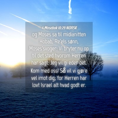 Picture 04 - 4 Mosebok 10:29 NORSK - og Moses sa til midianitten Hobab, Re'els sønn, - Bible Verse Picture