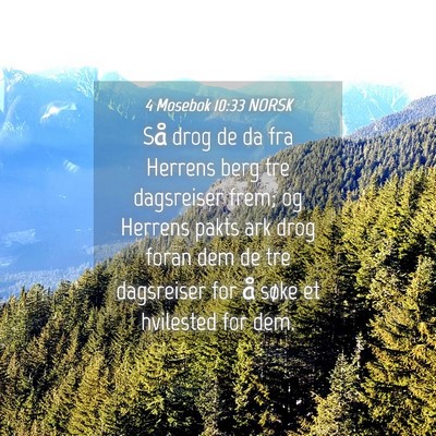Picture 04 - 4 Mosebok 10:33 NORSK - Så drog de da fra Herrens berg tre dagsreiser - Bible Verse Picture