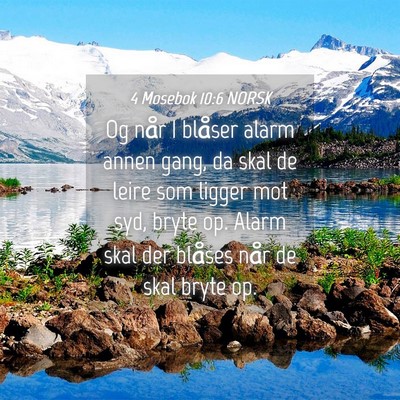 Picture 04 - 4 Mosebok 10:6 NORSK - Og når I blåser alarm annen gang, da skal de - Bible Verse Picture