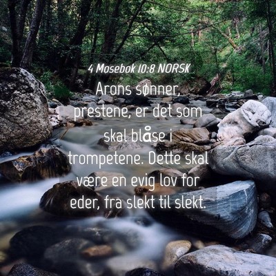 Picture 04 - 4 Mosebok 10:8 NORSK - Arons sønner, prestene, er det som skal blåse i - Bible Verse Picture