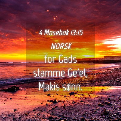 Picture 04 - 4 Mosebok 13:15 NORSK - for Gads stamme Ge'el, Makis - Bible Verse Picture