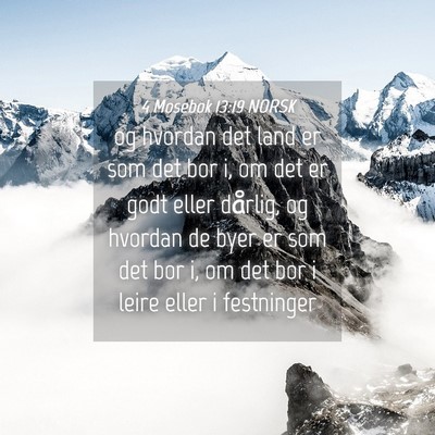 Picture 04 - 4 Mosebok 13:19 NORSK - og hvordan det land er som det bor i, om det er - Bible Verse Picture
