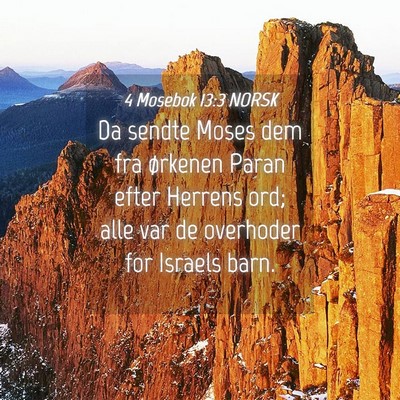 Picture 04 - 4 Mosebok 13:3 NORSK - Da sendte Moses dem fra ørkenen Paran efter - Bible Verse Picture